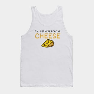 I'm Just Here For The Cheese Tank Top